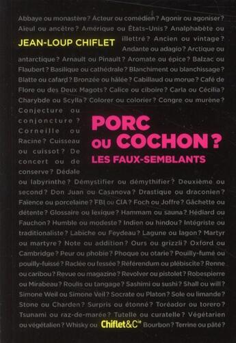 Couverture du livre « Porc ou cochon ? les faux-semblants » de Jean-Loup Chiflet aux éditions Chiflet