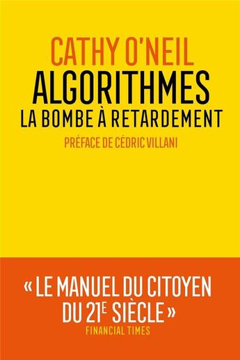 Couverture du livre « Algorithmes : la bombe à retardement » de O'Neil Cathy aux éditions Les Arenes