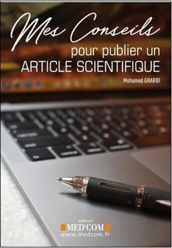 Couverture du livre « Mes conseils pour publier un article scientifique » de Mohamed Gharbi aux éditions Med'com