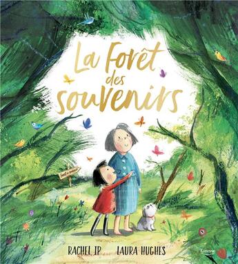 Couverture du livre « La forêt des souvenirs » de Rachel Ip et Laura Hugh aux éditions Kimane