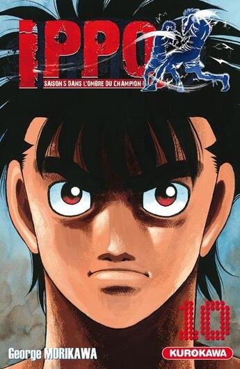 Couverture du livre « Ippo - saison 5 ; dans l'ombre du champion Tome 10 » de George Morikawa aux éditions Kurokawa