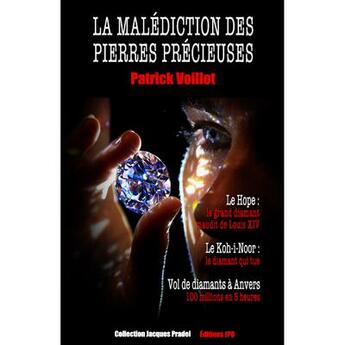 Couverture du livre « La malediction des pierres précieuses » de Patrick Voillot aux éditions Jpo