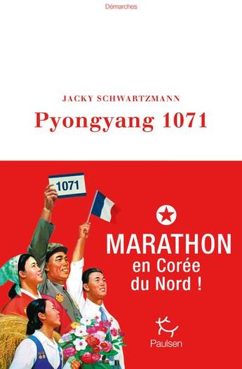 Couverture du livre « Pyongyang 1071 » de Jacky Schwartzmann aux éditions Paulsen