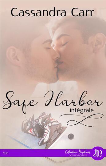 Couverture du livre « Safe harbor ; intégrale » de Cassandra Carr aux éditions Juno Publishing