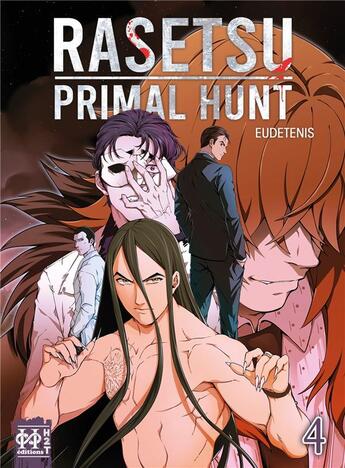 Couverture du livre « Rasetsu : primal hunt Tome 4 » de Eudetenis aux éditions L'hydre A 2 Tetes