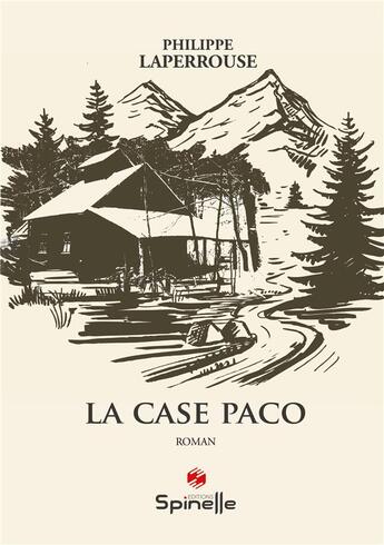 Couverture du livre « La Case Paco » de Philippe Laperrouse aux éditions Spinelle