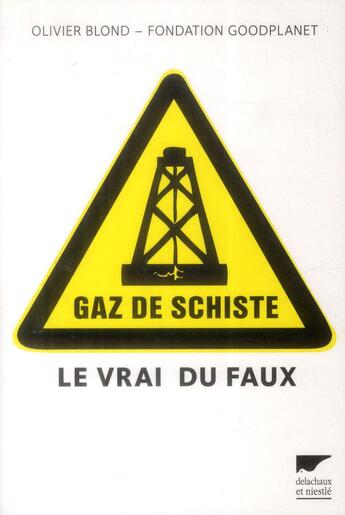 Couverture du livre « Gaz de schiste » de Olivier Blond aux éditions Delachaux & Niestle