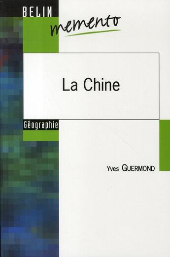Couverture du livre « La chine » de Yves Guermond aux éditions Belin Education