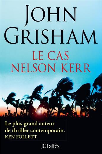 Couverture du livre « Le cas Nelson Kerr » de John Grisham aux éditions Lattes