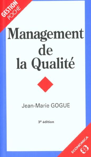 Couverture du livre « Management De La Qualite ; 3e Edition » de Jean-Marie Gogue aux éditions Economica