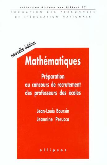 Couverture du livre « Mathematiques - preparation au concours de recrutement des professeurs des ecoles - nouvelle edition » de Boursin/Perucca aux éditions Ellipses