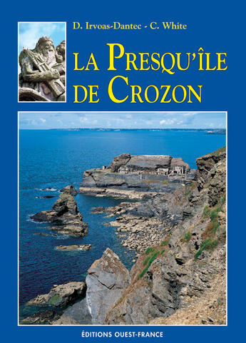 Couverture du livre « La presqu'île de crozon » de Irvoas-Dantec-Renoua aux éditions Ouest France