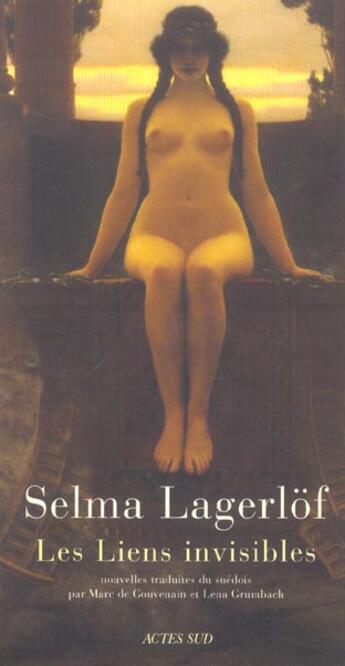 Couverture du livre « Les liens invisibles » de Selma Lagerlof aux éditions Actes Sud
