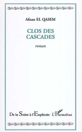 Couverture du livre « Clos des cascades » de Afnan El Qasem aux éditions L'harmattan