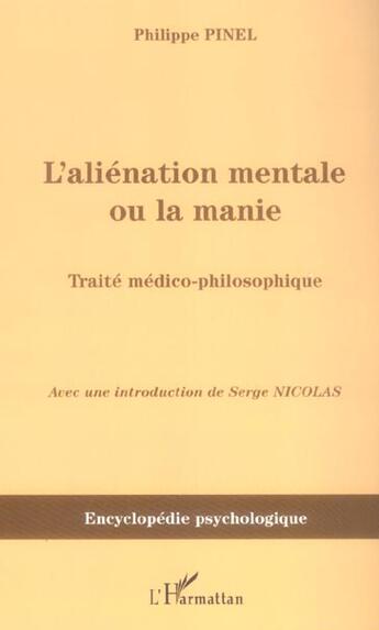 Couverture du livre « L'aliénation mentale ou la manie : Traité médico-philosophique » de Philippe Pinel aux éditions L'harmattan