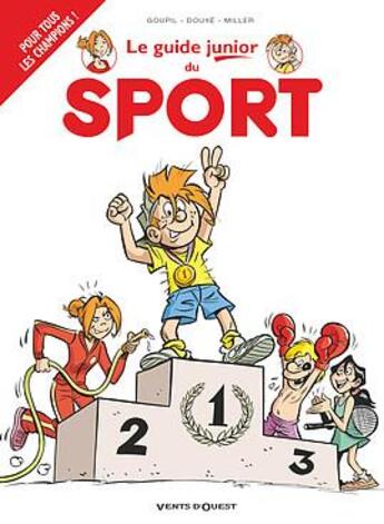 Couverture du livre « Les guides junior Tome 20 ; le guide junior du sport » de Jacky Goupil et Eric Miller et Sylvia Douye aux éditions Vents D'ouest