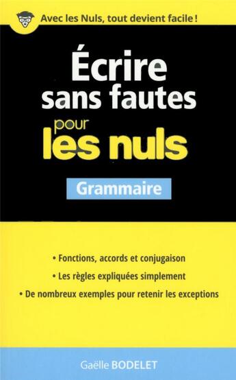 Couverture du livre « Écrire sans fautes pour les nuls ; grammaire » de Gaelle Bodelet aux éditions First