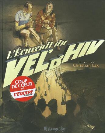 Couverture du livre « L'écureuil du Vel'd'Hiv » de Christian Lax aux éditions Futuropolis