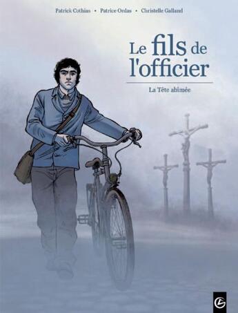 Couverture du livre « Le fils de l'officier Tome 1 ; la tête abîmée » de Patrick Cothias et Christelle Galland et Patrice Ordas aux éditions Bamboo