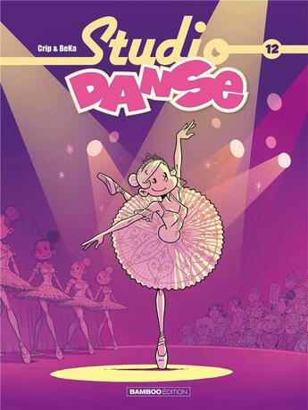 Couverture du livre « Studio danse Tome 12 » de Crip et Beka aux éditions Bamboo