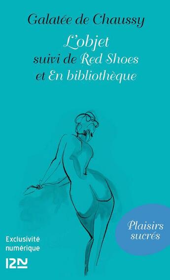 Couverture du livre « L'objet ; Red Shoes ; en bibliothèque » de Galatee De Chaussy aux éditions 12-21