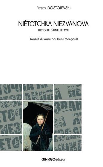 Couverture du livre « Niétotchka Niezvanova » de Fedor Mikhailovitch Dostoievski aux éditions Ginkgo