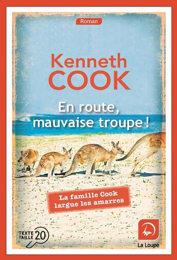 Couverture du livre « En route, mauvaise troupe ! » de Kenneth Cook aux éditions Editions De La Loupe