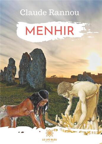 Couverture du livre « Menhir » de Claude Rannou aux éditions Le Lys Bleu