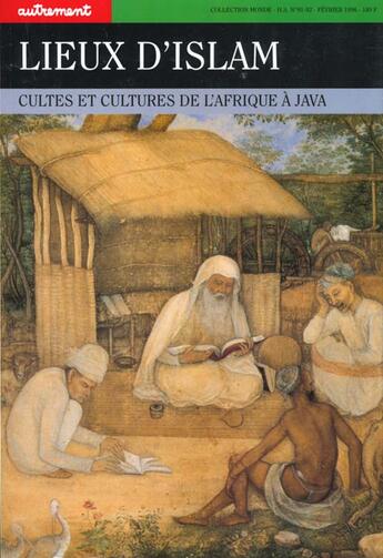 Couverture du livre « Monde N.91 Et N.92 Lieux D'Islam Cultes Et Cultures De L'Afrique A Java » de Mohammad Ali Amir-Moezzi aux éditions Autrement