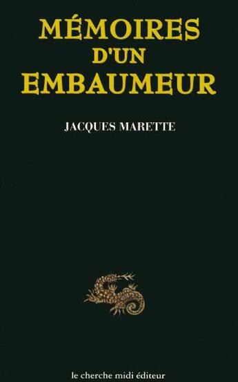 Couverture du livre « Mémoires d'un embaumeur » de Jacques Marette aux éditions Cherche Midi