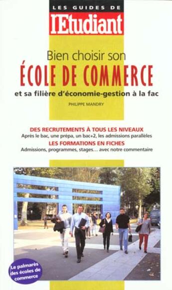 Couverture du livre « Bien choisir son ecole de commerce 1999 » de Philippe Mandry aux éditions L'etudiant