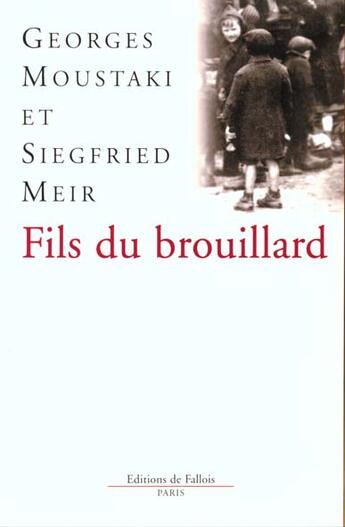 Couverture du livre « Fils du brouillard » de Moustaki/Meir aux éditions Fallois