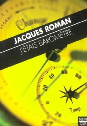 Couverture du livre « J'étais baromètre » de Aloise Roman aux éditions Zoe