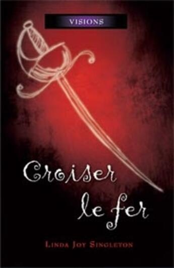 Couverture du livre « Croiser le fer t.4 » de Linda Joy Singleton aux éditions Ada