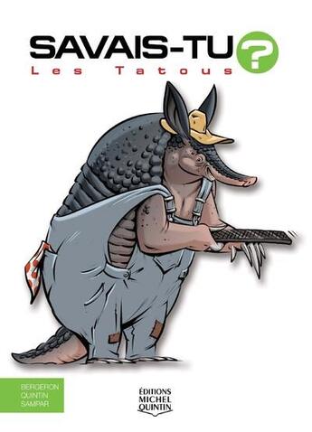 Couverture du livre « Savais-tu ? t.66 ; les tatous » de Alain M. Bergeron et Sampar et Michel Quintin aux éditions Michel Quintin