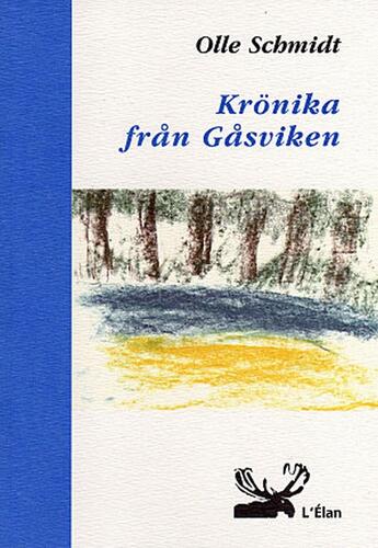 Couverture du livre « Krönika från gåsviken » de Schmidt Olle aux éditions Elan