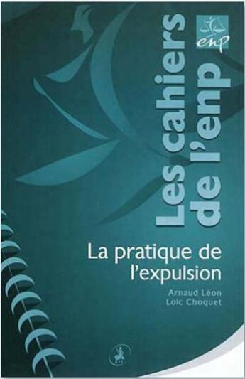 Couverture du livre « La pratique de l'expulsion » de Arnaud Léonard et Arnaud Léon aux éditions Editions Juridiques Et Techniques