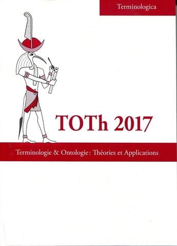 Couverture du livre « Toth 2017. terminologie & ontologie : theories et applications » de Roche Christophe aux éditions Universite De Savoie