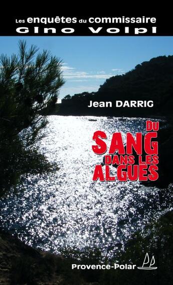 Couverture du livre « Du sang dans les algues » de Jean Darrig aux éditions Provence Polar