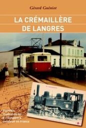 Couverture du livre « La crémaillère de Langres » de Gerard Gueniot aux éditions Dominique Gueniot