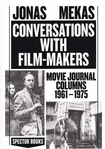 Couverture du livre « Jonas mekas conversations with filmmakers » de Jonas Mekas aux éditions Spector Books