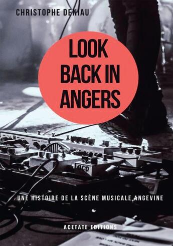 Couverture du livre « Look back in Angers ; une histoire de la scène musicale angevine » de Christophe Deniau aux éditions Kobo By Fnac