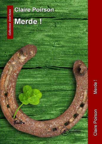 Couverture du livre « Merde ! » de Poirson Claire aux éditions Ex Aequo