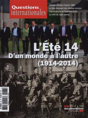 Couverture du livre « Revue Questions Internationales T.68 ; L'Eté 2014 : D'Un Monde A L'Autre (1914-2014) » de Revue Questions Internationales aux éditions Documentation Francaise