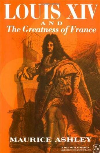 Couverture du livre « Louis xiv and the greatness of france » de Maurice aux éditions Interart