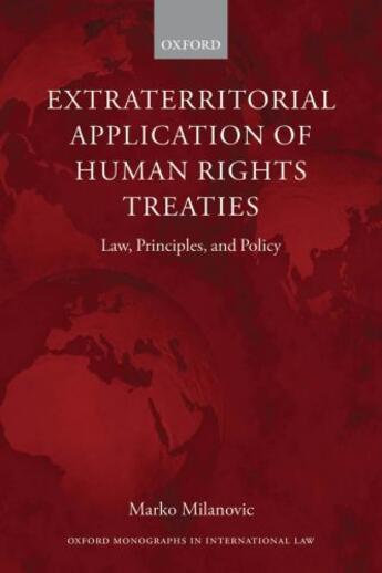 Couverture du livre « Extraterritorial Application of Human Rights Treaties: Law, Principles » de Milanovic Marko aux éditions Oup Oxford