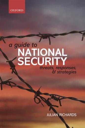 Couverture du livre « A Guide to National Security: Threats, Responses and Strategies » de Richards Julian aux éditions Oup Oxford