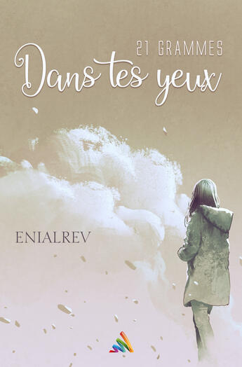 Couverture du livre « 21 grammes dans tes yeux » de Enialrev aux éditions Homoromance Editions