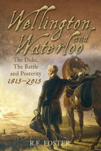 Couverture du livre « Wellington and Waterloo » de Foster R E aux éditions History Press Digital