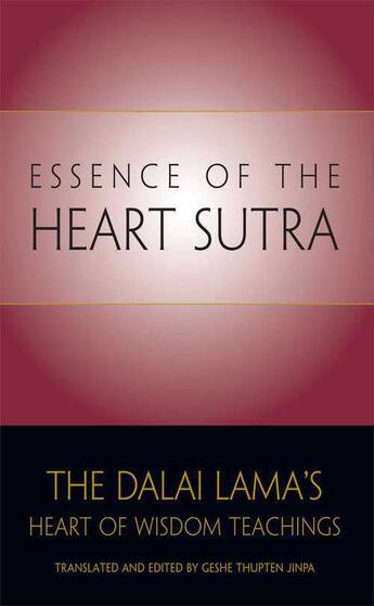 Couverture du livre « Essence of the Heart Sutra » de Jinpa Thupten aux éditions Wisdom Publications